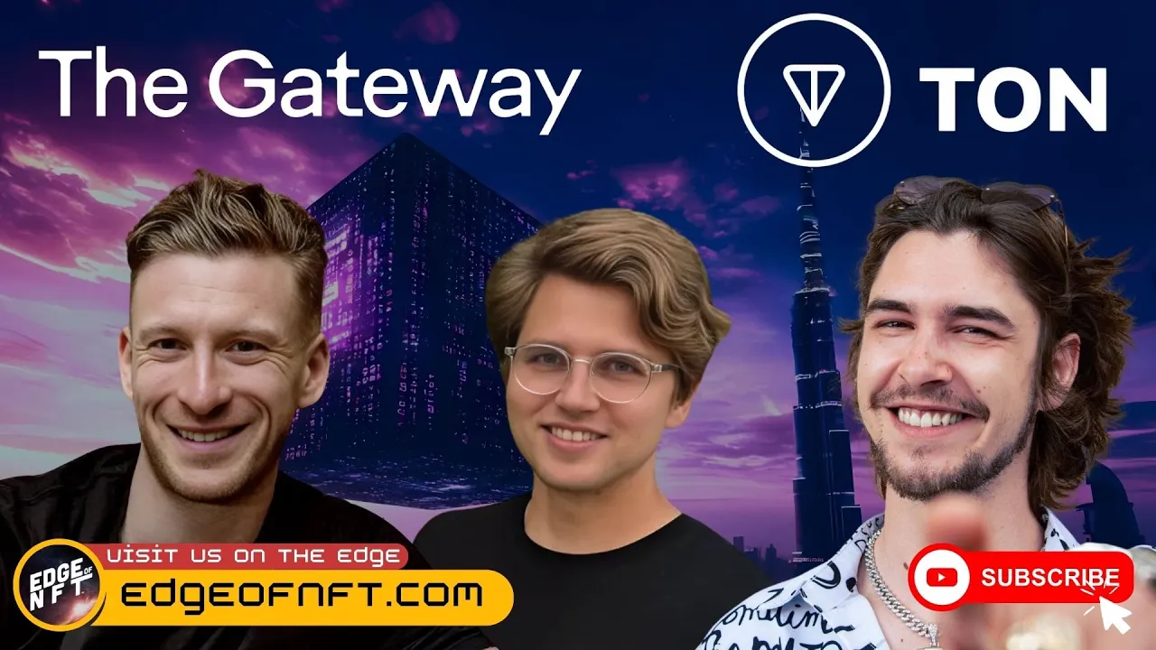 Josh Kriger hosts Edge of NFT live from the TON Gateway conference in Dubai, discussing the TON ecosystem with Viktor, Martin Masser, and Dennis Dinkelmeyer