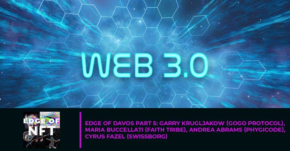 NFT Edge of Davos Part 5 | Web 3.0