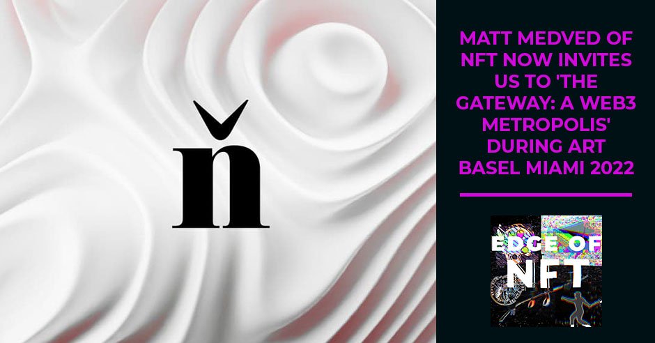NFT Now | Web3 Metropolis