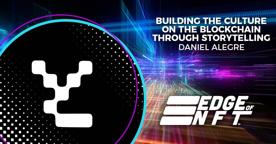 Edge of NFT Podcast | Daniel Alegre | Yuga Labs